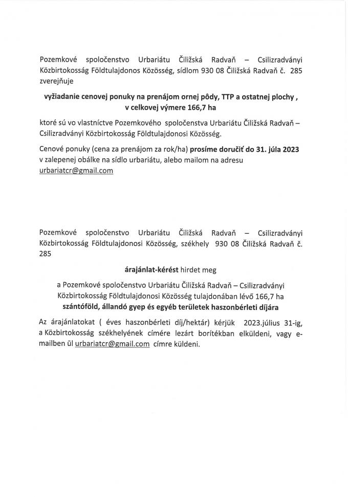 Vyžiadanie cenovej ponuky na prenájom ornej pôdy, TTP a ostatnej plochy v celkovej výmere 116,7 ha - Pozemkové spoločenstvo Urbaritátu Čiližská Radvaň Vyžiadanie cenovej ponuky na prenájom ornej pôdy, TTP a ostatnej plochy v celkovej výmere 116,7 ha - Pozemkové spoločenstvo Urbaritátu Čiližská Radvaň